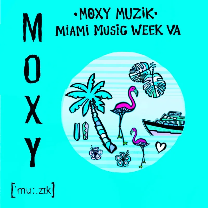 Various Artists - Moxy Muzik Miami Music Week VA [MOXY MUZIK]