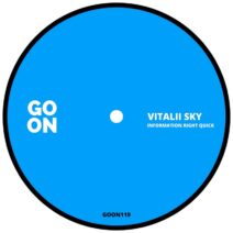 Vitalii Sky - Information Right Quick [Go On Records]