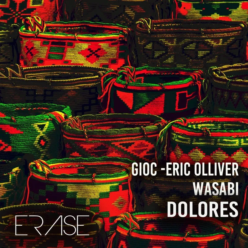 Wasabi, GIOC, Eric Olliver - Dolores [Erase Records]