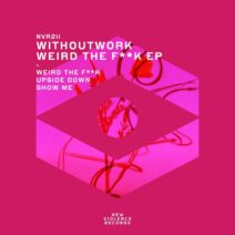 Withoutwork - Weird The F**k EP [New Violence Records]