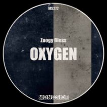 Zoogy Bless - Oxygen [MONOSIDE]