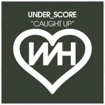 under_score – Caught Up
