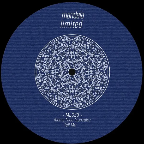 Alems, Nico Gonzalez - Tell Me [Mandala Limited]