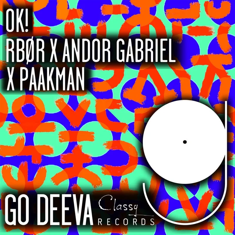Andor Gabriel, RBØR, Paakman - OK! [Go Deeva Records]