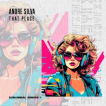 Andre silva - That Place [Subliminal Senses]