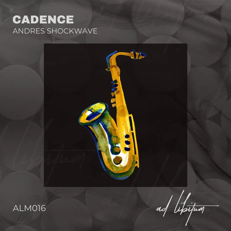 Andres Shockwave - Cadence [Ad Libitum Music]