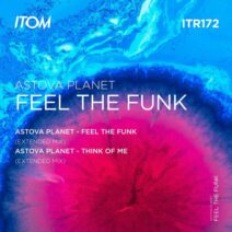 Astova Planet - Feel the Funk [Itom Records]