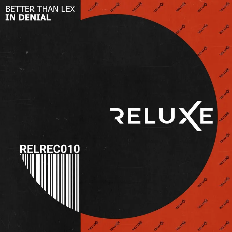 Better than Lex - In Denial [Reluxe Records]
