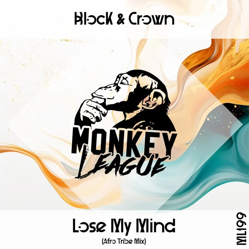 Block & Crown - Lose My Mind [Monkey League]