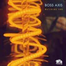 Boss Axis - Watching You [TRAUM Schallplatten]