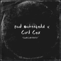 Carl Cox, Paul Oakenfold - Concentrate [Perfecto Records (Armada Music)]