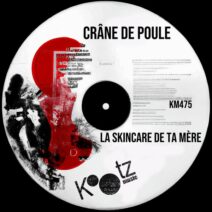 Crâne De Poule - La Skincare de ta Mère [Kootz Music]