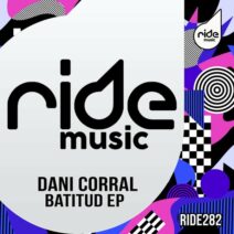 Dani Corral - Batitud EP [Ride Music]