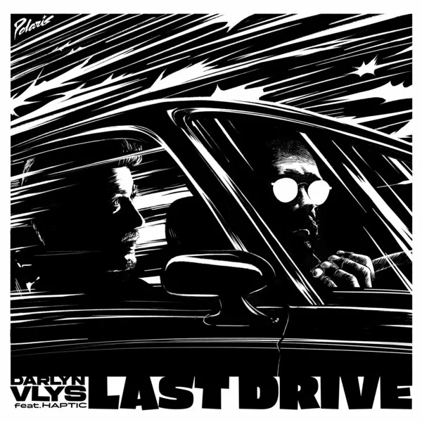Darlyn Vlys, Haptic - Last Drive [Polaris]