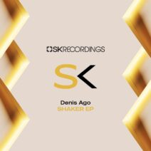 Denis Ago - Shaker [SK Recordings]