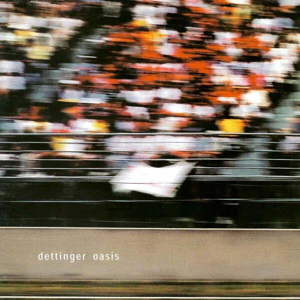 Dettinger - Oasis (Remastered 2024) [Kompakt]