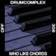 Drumcomplex - Who Like Chords [OFF Recordings]