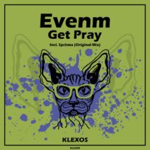 Evenm - Get Pray [Klexos Records]