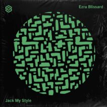Ezra Blissard - Jack My Style [S&S Sound House]