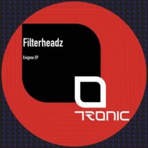 Filterheadz - Enigma EP [Tronic]