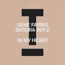 Gene Farris, Basura Boyz - In My Heart [Toolroom]