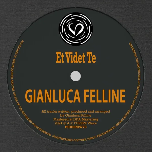 Gianluca Felline - Et Videt Te [PURISM Wave]