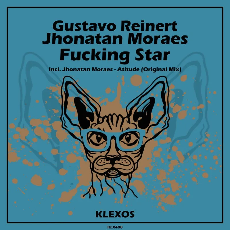 Gustavo Reinert, Jhonatan Moraes - Fucking Star [Klexos Records]