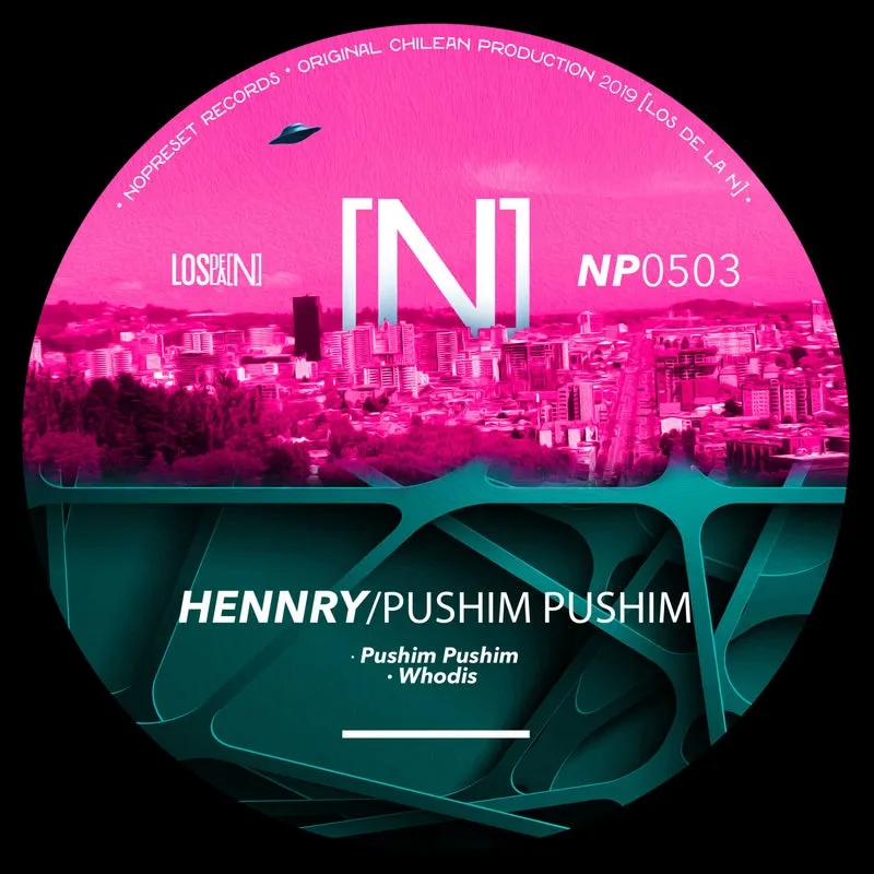 Hennry - Pushim Pushim [NOPRESET Records]