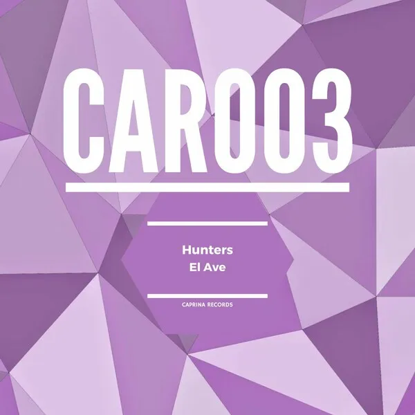 Hunters - El Ave [Caprina Records]