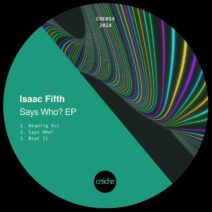 Isaac Fifth - Says Who ? [Creche Records]