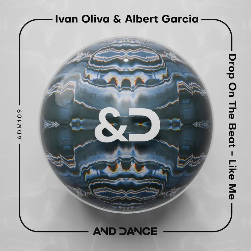 Ivan Oliva, Albert Garcia - Drop on the Beat - Like Me [And Dance]