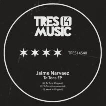 Jaime Narvaez - Te Toca EP [Tres 14 Music]