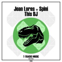 Joan Lores, Spini - This DJ [T-Tracks Music]