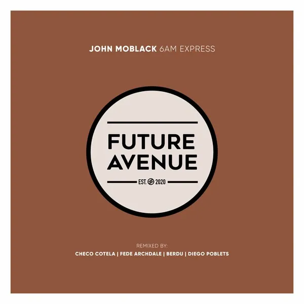 John Moblack - 6AM Express [Future Avenue]