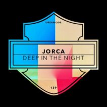 Jorca - Deep In The Night [DREAMODE]