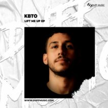 KBTO - Lift Me Up EP [Duff Music]