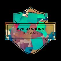 KYE HAWKINS - Dreams [DREAMODE]