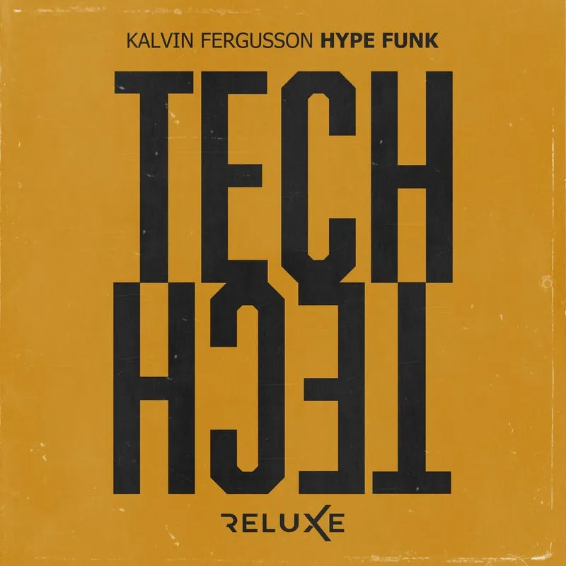 Kalvin Fergusson - Hype Funk [Reluxe Tech]