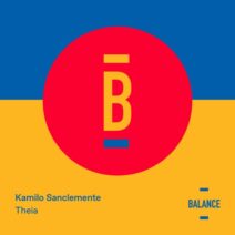 Kamilo Sanclemente - Theia [Balance Music]