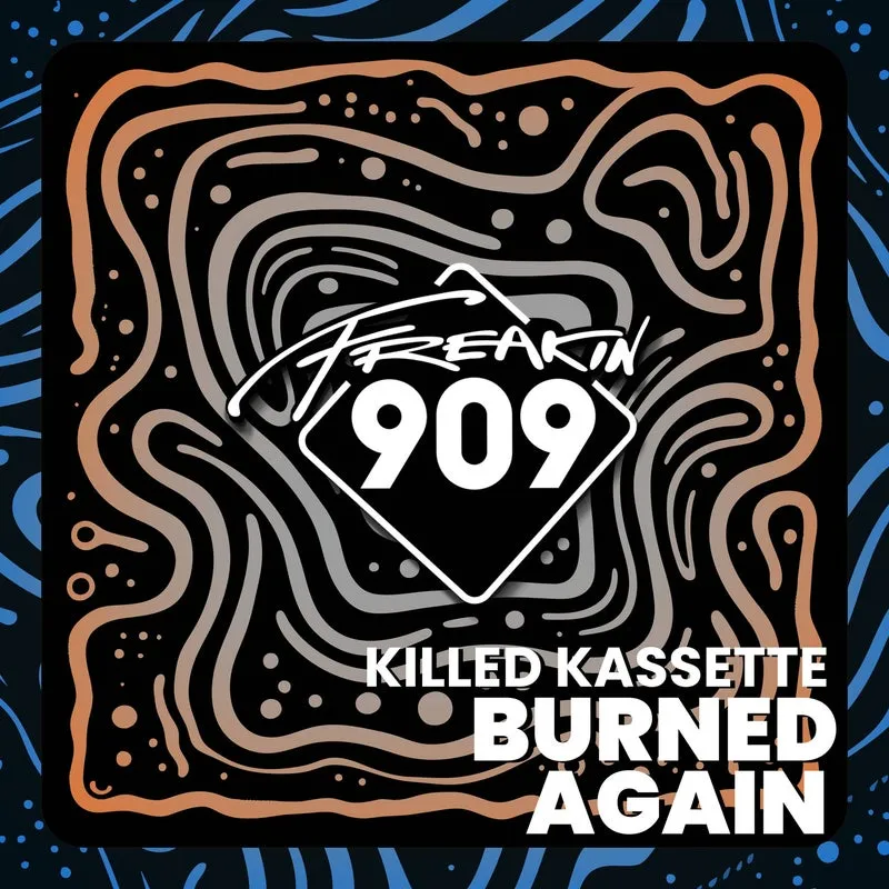 Killed Kassette - Burned Again [Freakin909]
