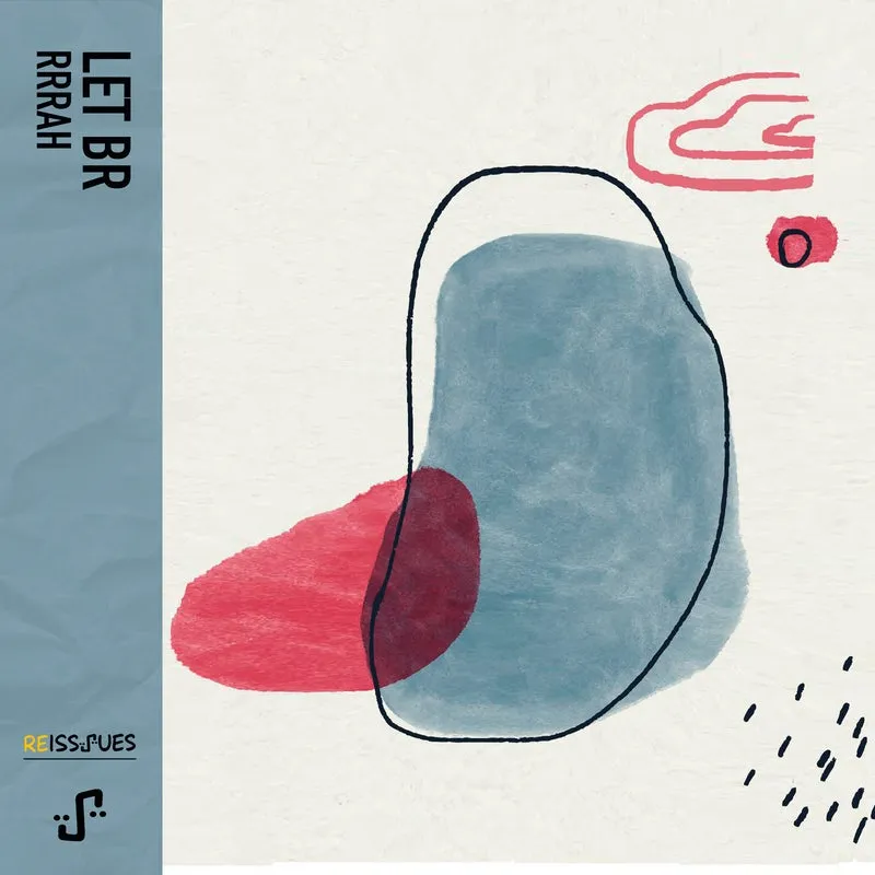 LET BR - RRRAH [Reissues]