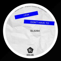 LeoK - Don't Have To [Sousa-Label]