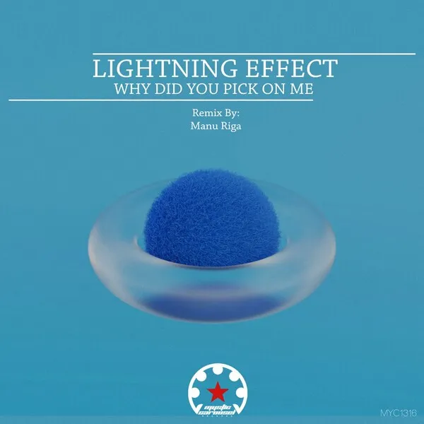 Lightning Effect - Why Did You Pick on Me [Mystic Carousel Records]