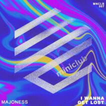 Majoness - I Wanna Get Lost [Miniclub Label]