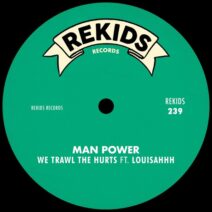 Man Power - We Trawl The Hurts [Rekids]