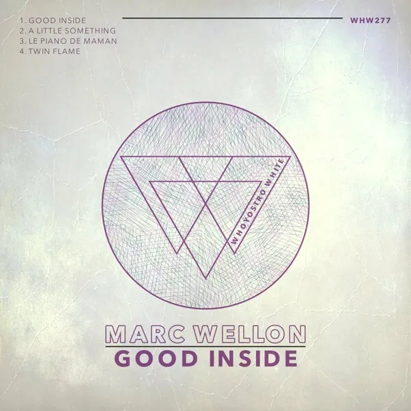 Marc Wellon - Good Inside [Whoyostro White]