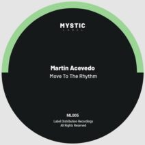 Martin Acevedo - Move To The Rhythm [Mystic Label]