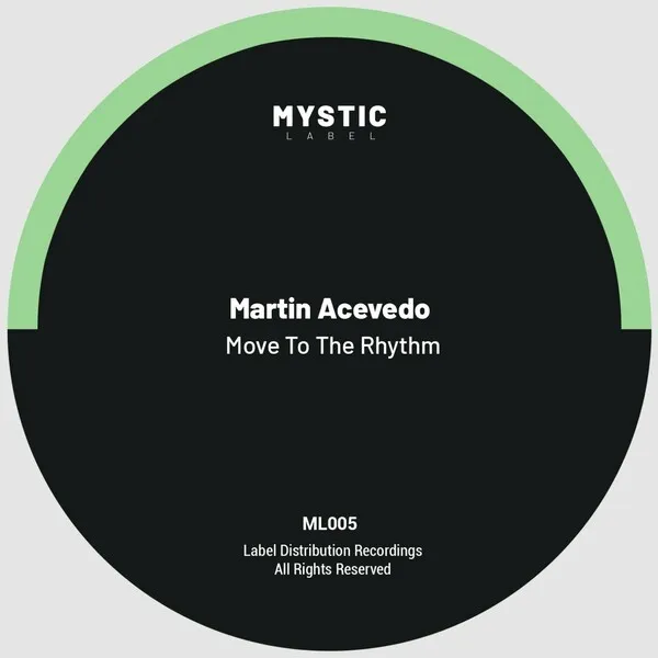 Martin Acevedo - Move To The Rhythm [Mystic Label]