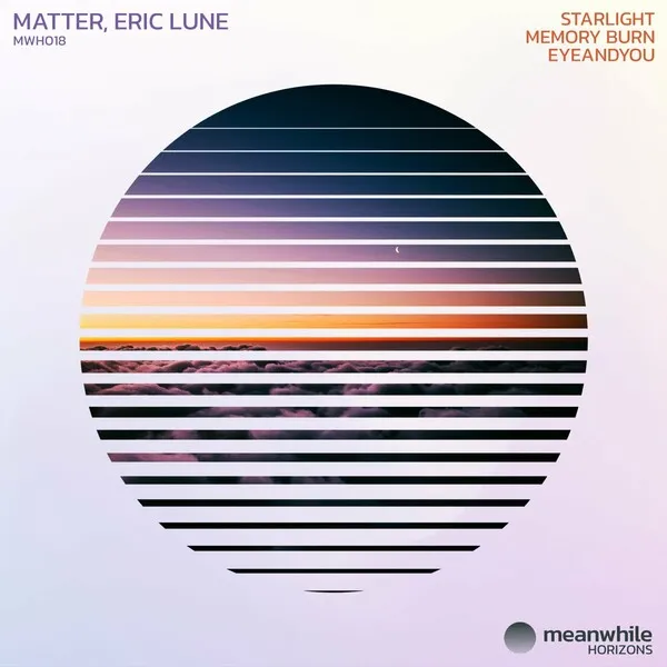 Matter, Eric Lune – Starlight / Memory Burn / EyeAndYou