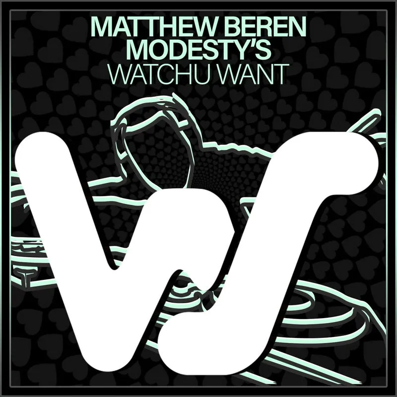 Matthew Beren, Modestys - Watchu Want [World Sound]